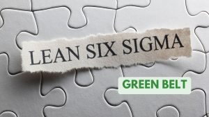 Green Belt : Avantages de la certification Green Belt de Lean Six Sigma